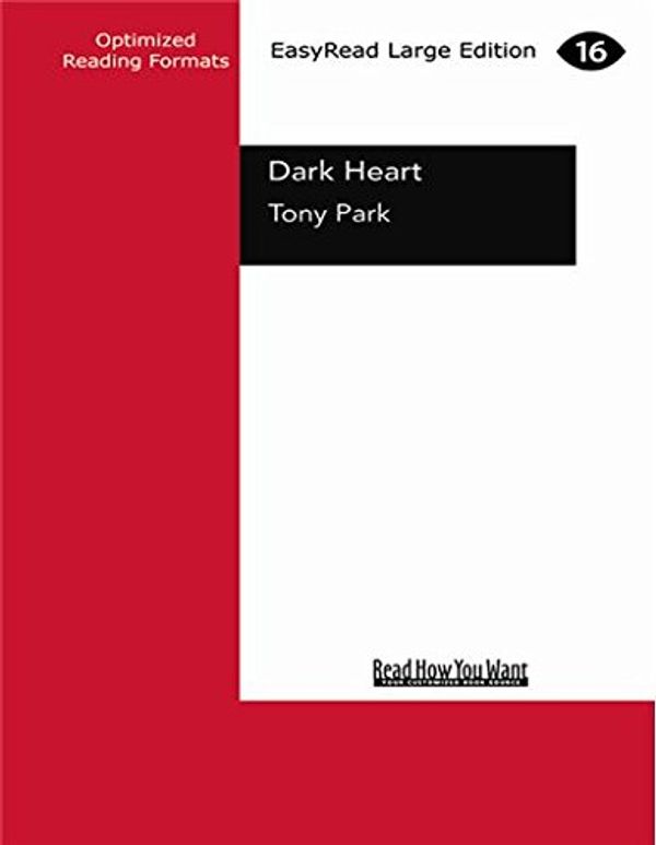 Cover Art for 9781459650695, Dark Heart by Tony Park