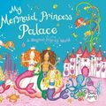 Cover Art for 9780439950275, My Mermaid Princess Palace: a Pop-up Book by Nick Denchfield