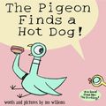 Cover Art for 9780545237956, The Pigeon Finds a Hot Dog! (Hardcover Book & CD Audiobook Set) by Mo Willems