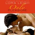 Cover Art for 9781427233714, Only Pleasure by Lora Leigh