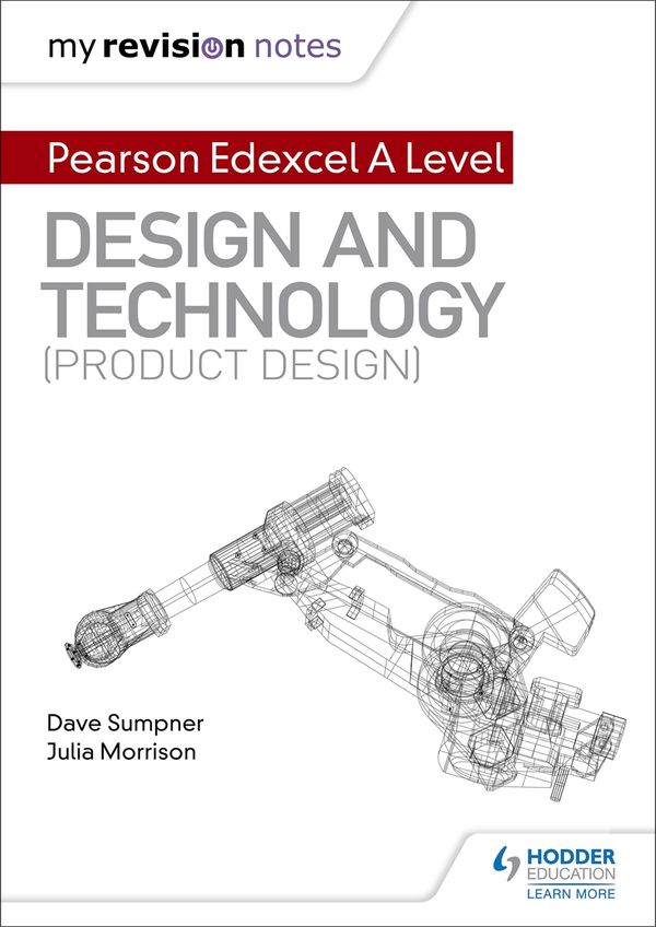 Cover Art for 9781510474154, My Revision Notes: Pearson Edexcel A Level Design and Technology (Product Design) by Dave Sumpner, Julia Morrison