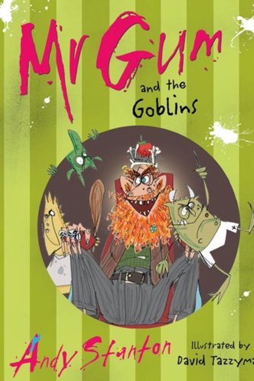 Cover Art for 9781405228169, Mr. Gum and the Goblins by Andy Stanton