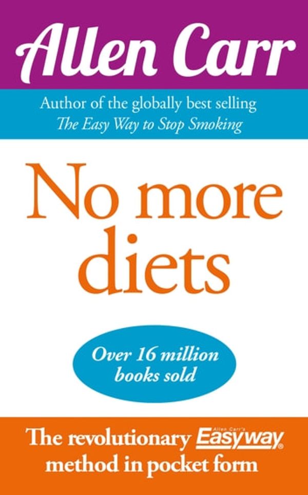 Cover Art for 9781848379336, Allen Carr's No More Diets by Allen Carr