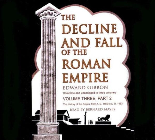 Cover Art for 9780786161089, The Decline and Fall of the Roman Empire, Volume 3, Part 2 by Edward Gibbon