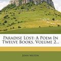 Cover Art for 9781272843465, Paradise Lost by John Milton