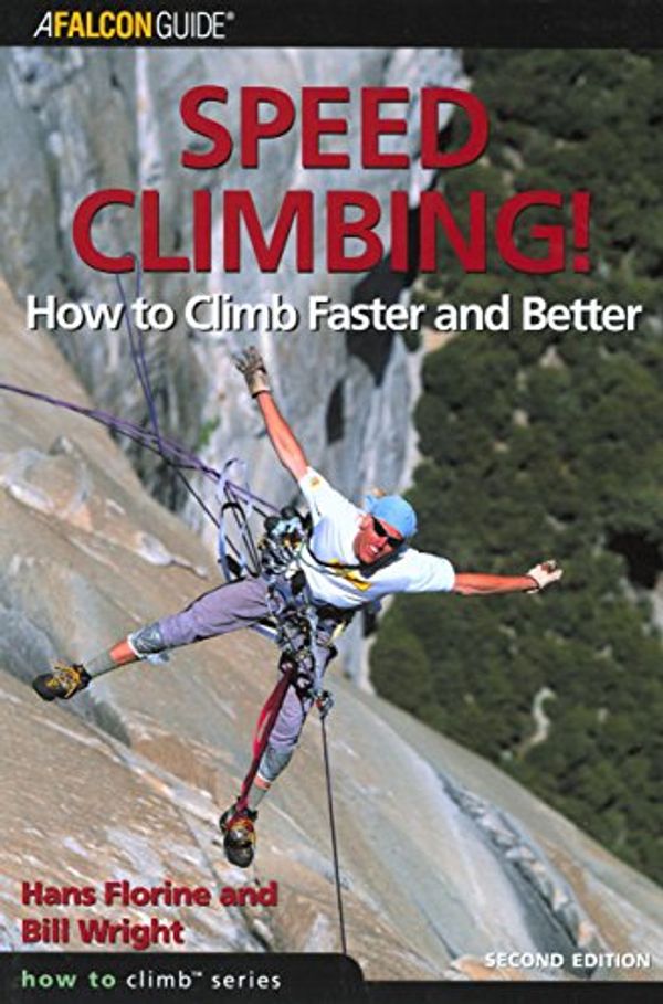Cover Art for 9780762730957, Speed Climbing! by Hans Florine