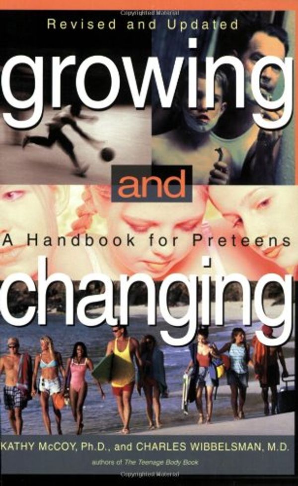 Cover Art for 9780399528989, Growing and Changing: A Handbook for Preteens by Kathy McCoy
