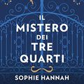 Cover Art for B07HSWZ19F, Il mistero dei tre quarti by Sophie Hannah