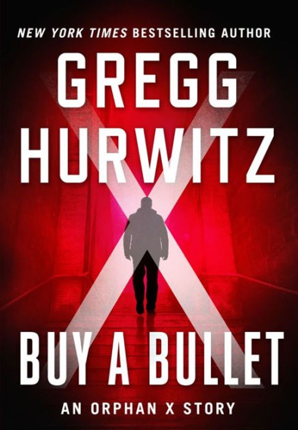 Cover Art for 9781250141286, Buy a Bullet by Gregg Hurwitz