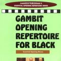 Cover Art for 9780940685796, Gambit Openings Repertoire For Black (Essential Opening Repertoire) by Eric Schiller