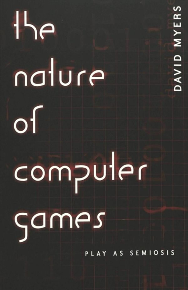 Cover Art for 9780820467009, The Nature of Computer Games by Myers, David