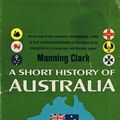 Cover Art for 9780451623881, A Short History of Australia by Manning Clark