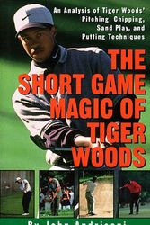 Cover Art for 9780609603017, The Short Game Magic of Tiger Woods by John Andrisani