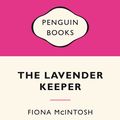 Cover Art for 9780734312365, The Lavender Keeper: Pink Popular Penguins by Fiona McIntosh