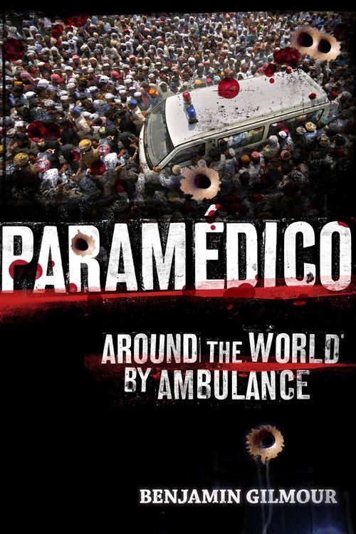 Cover Art for 9781742666778, Paramedico by Benjamin Gilmour