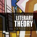Cover Art for 9781118331583, The Literary Theory Handbook by Gregory Castle