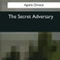 Cover Art for 9781545069257, The Secret Adversary by Agatha Christie