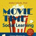 Cover Art for 9780982523193, Movie Time Social Learning - Using Movies to Teach Social Thinking and Social Understanding by Anna Vagin