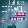 Cover Art for B01GQ7C68E, La mosca de la muerte (Doctora Kay Scarpetta 12) by Patricia Cornwell