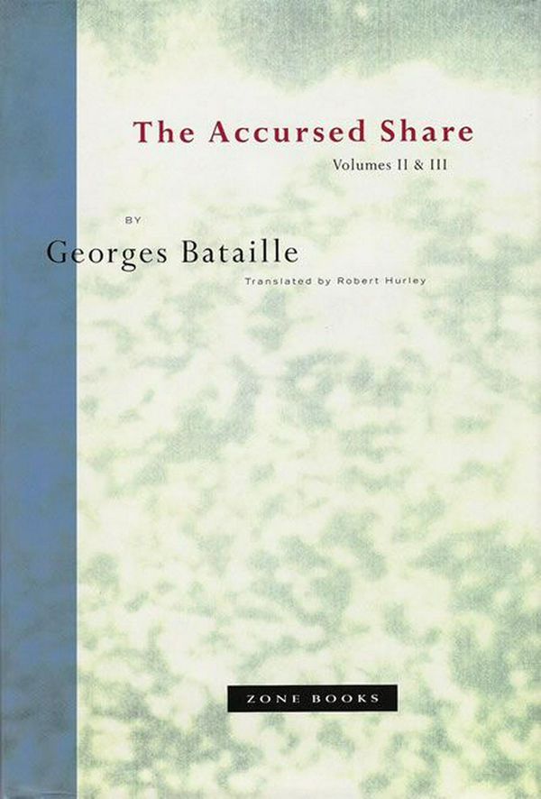 Cover Art for 9780942299212, The Accursed Share: History of Eroticism and Sovereignty v. 2 & 3 by Georges Bataille