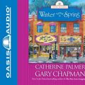 Cover Art for 9781598593778, Winter Turns to Spring by Catherine Palmer