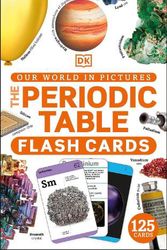 Cover Art for 9780241536353, Our World in Pictures The Periodic Table Flash Cards by Dk