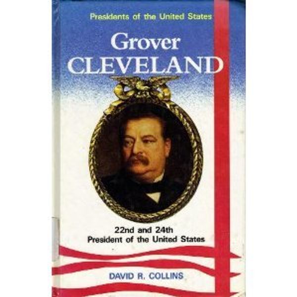 Cover Art for 9780944483015, Grover Cleveland by David R. Collins