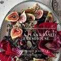 Cover Art for 9781922616746, A Plant-Based Farmhouse by Cherie Hausler