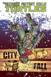 Cover Art for 9781613777831, Teenage Mutant Ninja Turtles: City Fall Volume 6, Part 1 by Tom Waltz
