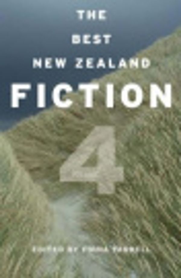 Cover Art for 9781869418779, The Best New Zealand Fiction: Volume 4 by Unknown