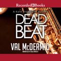 Cover Art for 9781501989766, Dead Beat by Val McDermid