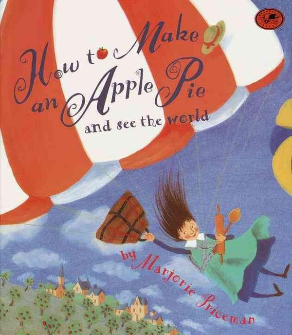 Cover Art for 9780613029414, How to Make an Apple Pie and See the World by Marjorie Priceman