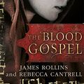 Cover Art for 9781409137931, The Blood Gospel by James Rollins, Rebecca Cantrell