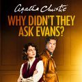 Cover Art for 9780007250042, Why Didn't They Ask Evans? by Agatha Christie, Emilia Fox