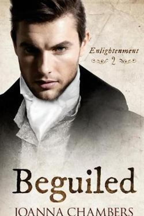 Cover Art for 9781548176259, Beguiled: Volume 2 (Enlightenment) by Joanna Chambers