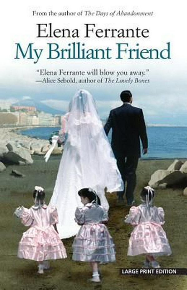 Cover Art for 9781594139932, My Brilliant Friend (Neapolitan Novels) by Elena Ferrante