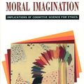 Cover Art for 9780226401690, Moral Imagination: Implications of Cognitive Science for Ethics by Mark Johnson