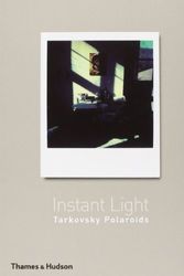 Cover Art for 9780500286142, Instant Light by Andrei A. Tarkovsky