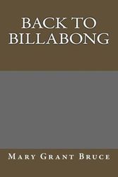 Cover Art for 9781489540225, Back to Billabong by Mary Grant Bruce