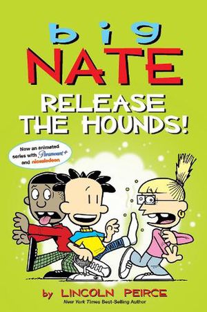 Cover Art for 9781524875572, Big Nate: Release the Hounds! (Volume 27) by Lincoln Peirce