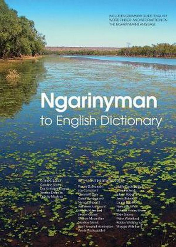 Cover Art for 9781925302806, Ngarinyman to English Dictionary by Caroline Jones, Schultze-Berndt, Eva, Jessica Denniss, Felicity Meakins