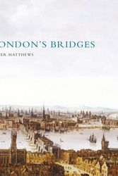 Cover Art for 9780747806790, London's Bridges by Peter Matthews