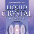 Cover Art for 9780980555073, Liquid Crystal Oracle by Justin Moikeha Asar