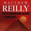 Cover Art for 9789022991404, Het geheim van Cheops/druk 1 by Matthew Reilly