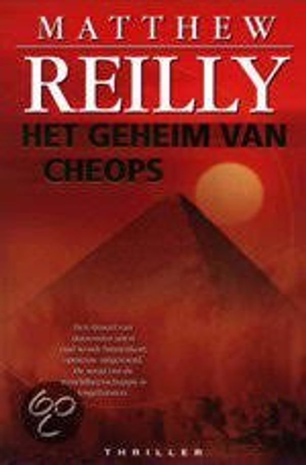 Cover Art for 9789022991404, Het geheim van Cheops/druk 1 by Matthew Reilly