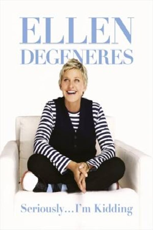 Cover Art for 9781460753385, QBD Seriously I'm Kidding by Ellen Degeneres