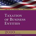 Cover Art for 9780324828580, South-Western Federal Taxation 2010: Taxation of Business Entities (with TaxCut Tax Preparation Software CD-ROM and Checkpoint 6-month Print by James E. Smith; William A. Raabe; David M. Maloney