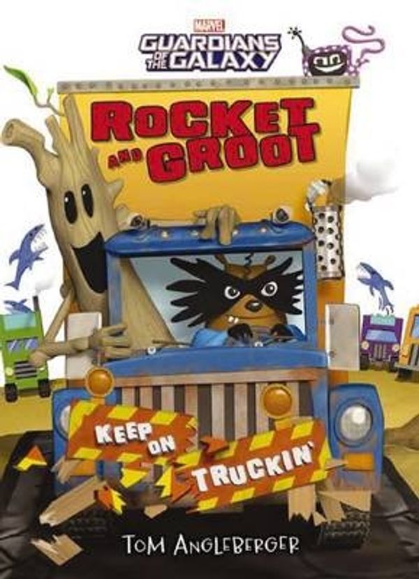 Cover Art for 9781743818572, MarvelRocket and Groot: Keep on Truckin' by Tom Angleberger