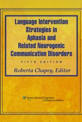 Cover Art for 9780781769815, Language Intervention Strategies in Aphasia and Related Neurogenic Communication Disorders by Roberta Chapey