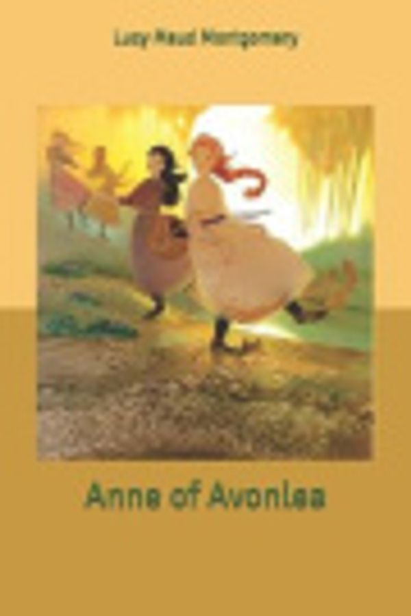 Cover Art for 9798607663087, Anne of Avonlea by Lucy Maud Montgomery